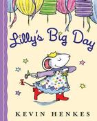 Cover image of "Lilly's Big Day" by Kevin Henkes.